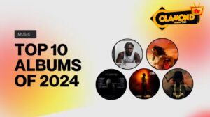 Olamond Naija List: Top 10 Albums of 2024