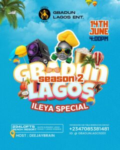 CELEBRITY EVENTS: GBADUN LAGOS SEASON 2 SCHEDULED 14TH JUNE 2025 AT 234LOFTS CELEBRITY EVENTS: GBADUN LAGOS SEASON 2 SCHEDULED 14TH JUNE 2025 AT 234LOFTS