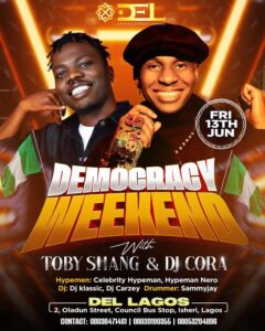 DEMOCRACY WEEKEND WITH TOBY SHANG & DJ CORA FRIDAY. 13TH JUNE, 2025 LIVE AT DEL HOTELS &SUITES DEMOCRACY WEEKEND WITH TOBY SHANG & DJ CORA FRIDAY. 13TH JUNE, 2025 LIVE AT DEL HOTELS &SUITES