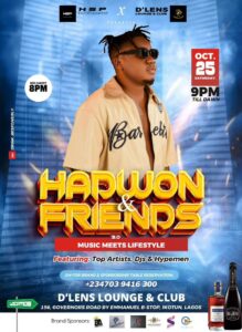 OLAMOND NAIJATV CELEBRITY EVENTS : HADWON & FRIENDS 3.0 SCHEDULED OCTOBER 25th