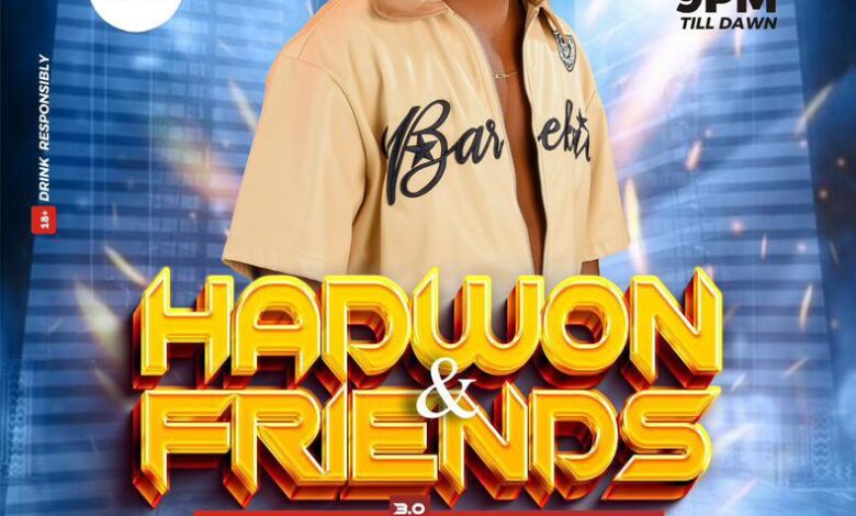 OLAMOND NAIJATV CELEBRITY EVENTS : HADWON & FRIENDS 3.0 SCHEDULED OCTOBER 25th 1 OLAMOND NAIJATV CELEBRITY EVENTS : HADWON & FRIENDS 3.0 SCHEDULED OCTOBER 25th
