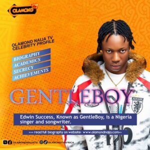 GENTLEBOY, AFROBEATS ARTISTE’S CAREER & ROAD TO STARDOM | OLAMOND NAIJA TV CELEBRITY PROFILE GENTLEBOY, AFROBEATS ARTISTE’S CAREER & ROAD TO STARDOM | OLAMOND NAIJA TV CELEBRITY PROFILE