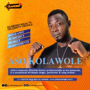 Aso Kolawole| A Rising Star In Music| Olamond NaijaTV Celebrity Profile Aso Kolawole| A Rising Star In Music| Olamond NaijaTV Celebrity Profile